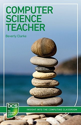 COMPUTER SCIENCE TEACHER (BCS GUIDES TO IT ROLES) By Beverly Clarke **Mint**