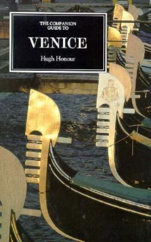 The Companion Guide to Venice (Companion Guides), Honour, Hugh Book