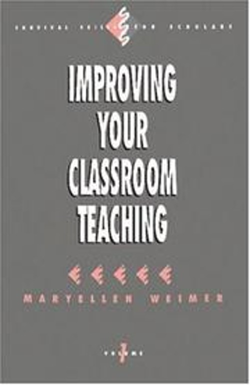 Improving Your Classroom Teaching Hardcover Maryellen Weimer