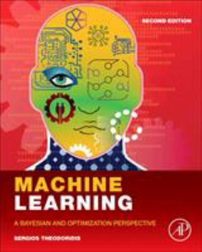 Machine Learning : A Bayesian and Optimization Perspective, Hardcover by Theo…