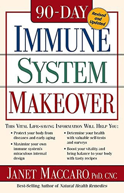 90-Day Immune System Makeover Revised and Updated: This vital life-saving in...