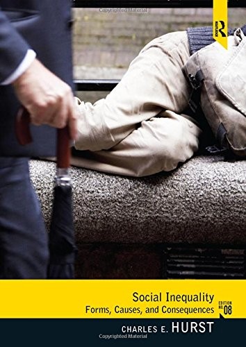 SOCIAL INEQUALITY: FORMS, CAUSES, AND CONSEQUENCES (8TH By Charles Hurst *Mint*