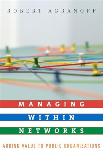 Managing Within Networks: Adding Va…, Agranoff, Rober