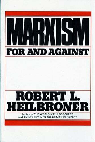 Marxism (Revised): For and Against by Robert L Heilbroner: Used