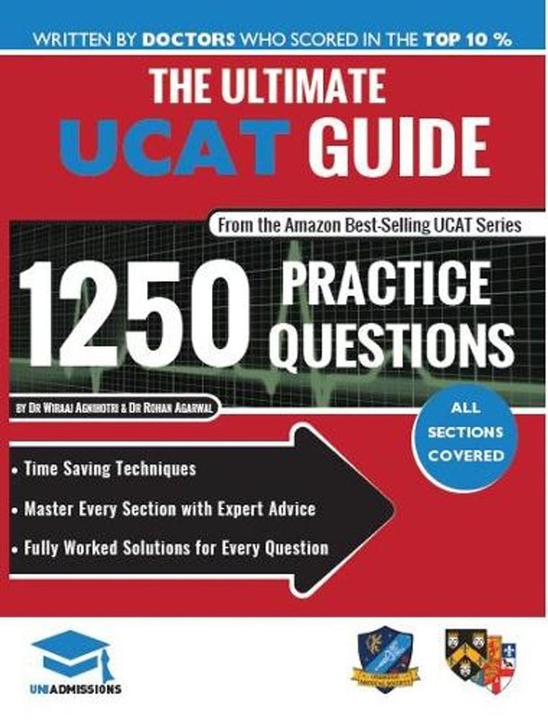 The Ultimate UCAT Guide: Fully Worked Solutions, Time Saving Techniques, Score B