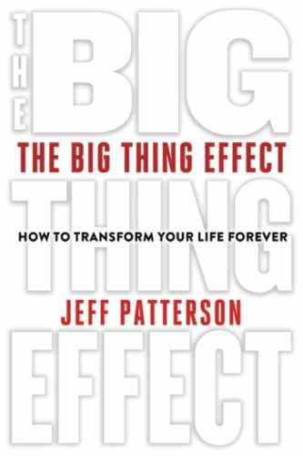 The Big Thing Effect: How to – Paperback, by Patterson Jeff – Very Good