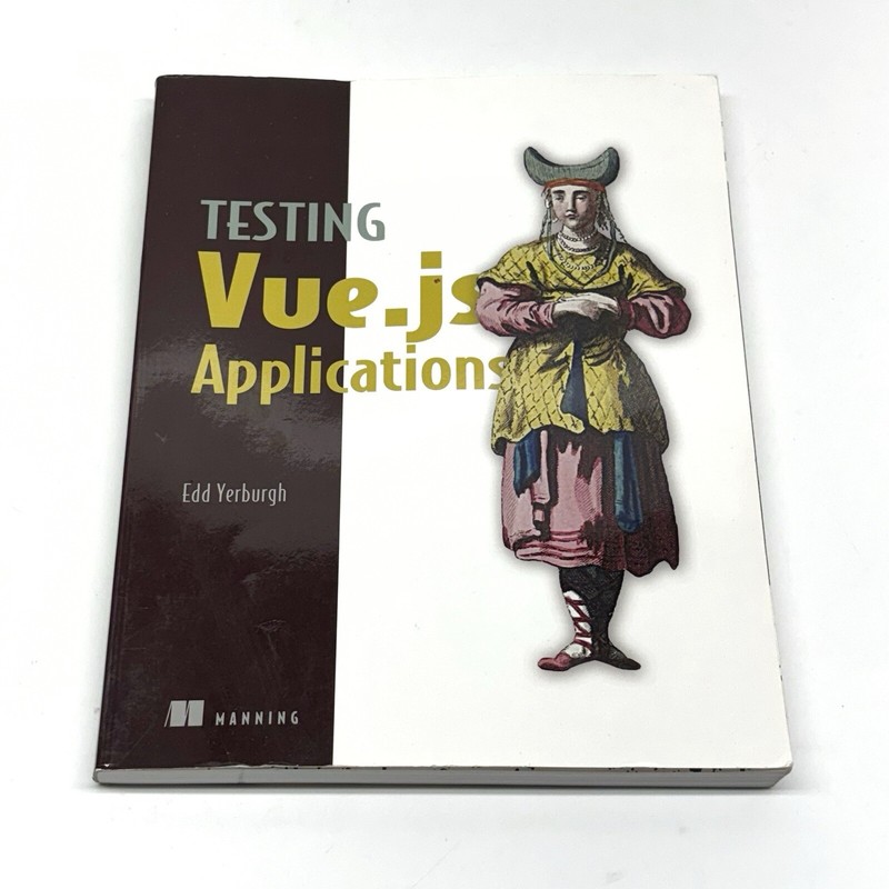 Testing Vue.js Applications by Edd Yerburgh (Paperback, 2019)