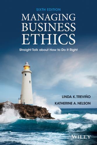 Managing Business Ethics : Straight Talk about How to Do It Right by…