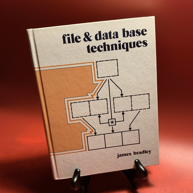 HRW Series in Computer Science: File and Data Base Techniques by James Bradley