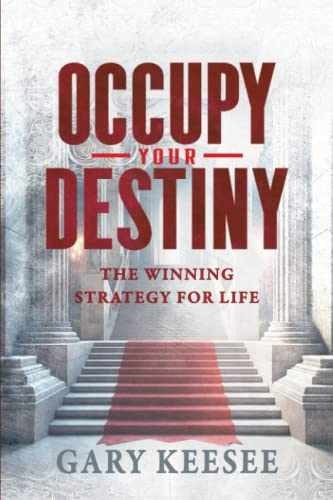 Occupy Your Destiny: The Winning – Paperback, by Keesee Gary – Very Good
