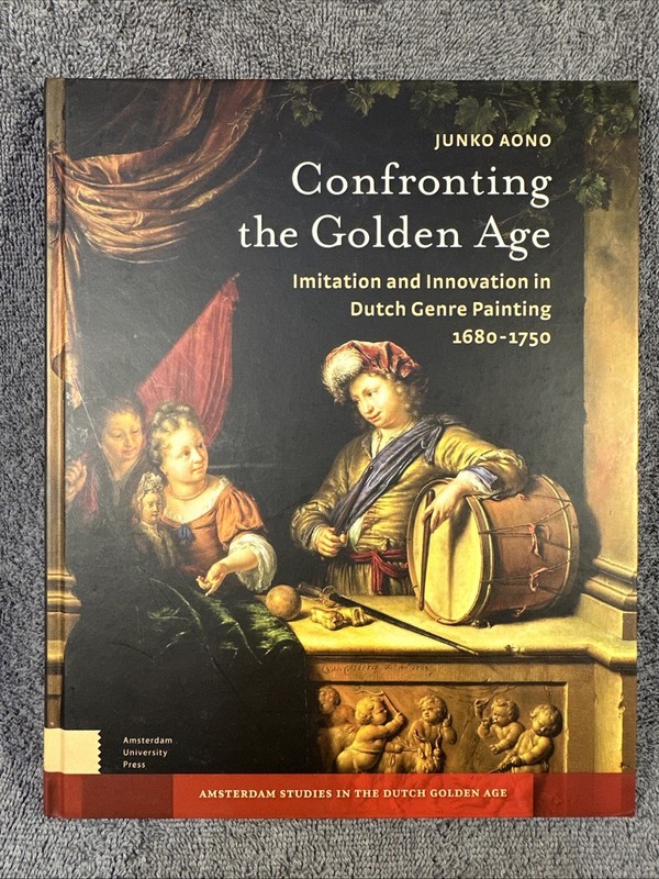 Confronting the Golden Age Imitation and Innovation in Dutch Genre Painting