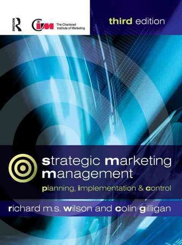 Strategic Marketing Management: Planning, implementation and control by Richard