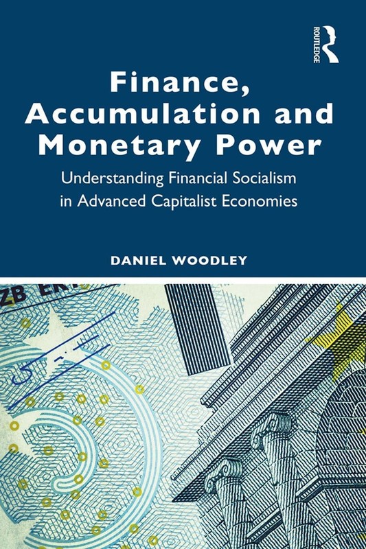 Finance, Accumulation and Monetary Power: Understanding Financial Socialism in A