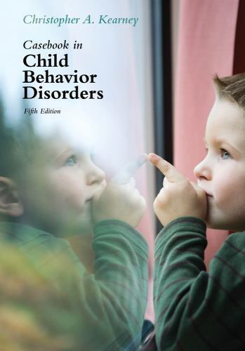 Casebook in Child Behavior Disorders by Kearney, Christopher A.