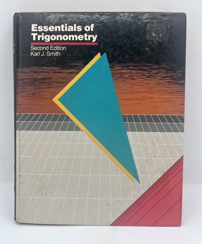 Essentials of Trigonometry by Karl J. Smith 1986 Second Edition HD Book READ