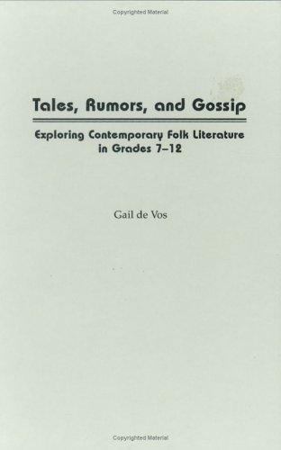 Tales, Rumors, and Gossip: Exploring Contemporary Folk Literature in Grades 7-12