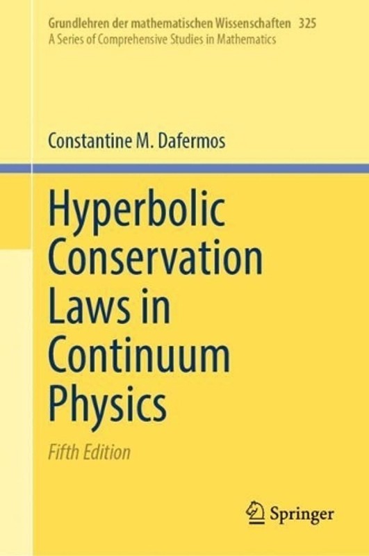 Hyperbolic Conservation Laws in Continuum Physics by Constantine M. Dafermos Har