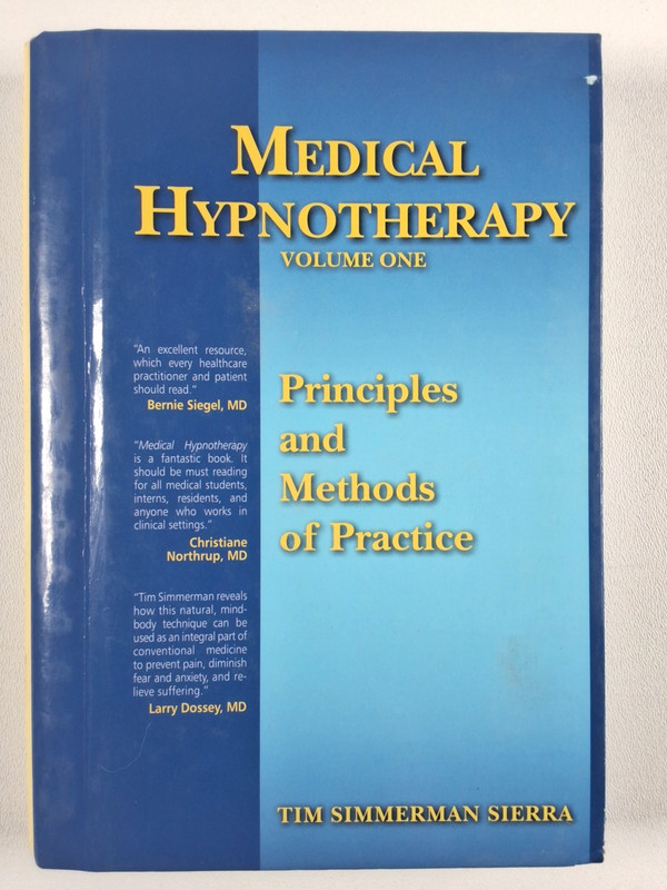 Medical Hypnotheraphy, Principles & Methods of Practice Tim Simmerman 2007 HC