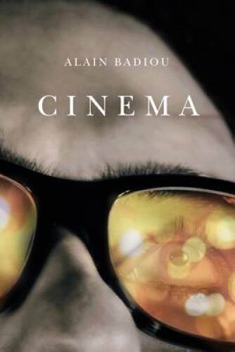 Cinema – Paperback By Badiou, Alain – GOOD