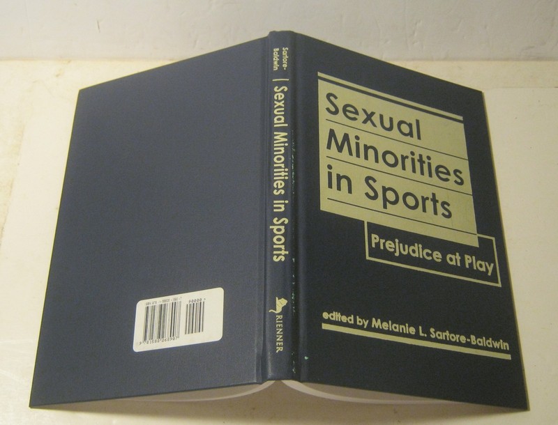 Sexual Minorities in Sports Prejudice at Play MELANIE SARTORE-BALDWIN 2013 Ed