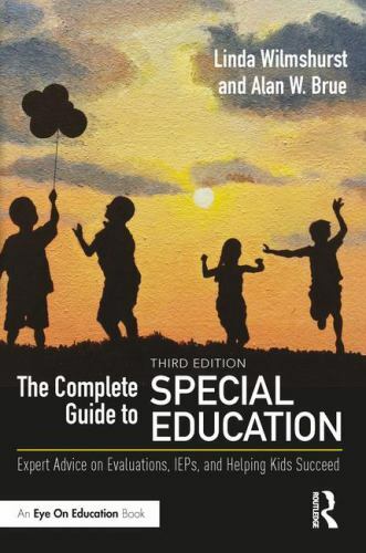 Complete Guide to Special Education : Expert Advice on Evaluations, Ieps, and…