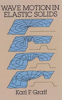 Wave Motion in Elastic Solids (Dover Books on Physics), Karl F. Graff, Book