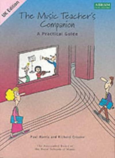 Music Teachers’ Companion: A Practical Guide By Paul Harris, Richard Crozier