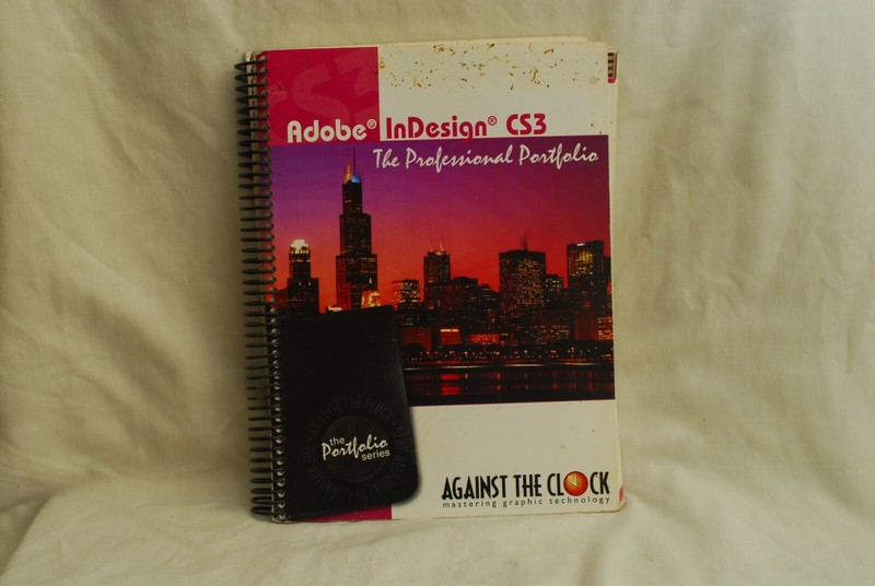 Adobe Indesign CS3 : The Professional Portfolio by Against The Clock and…