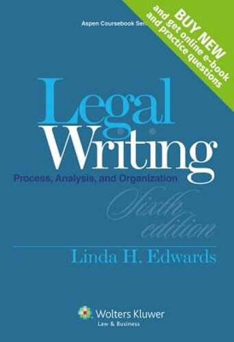 Legal Writing: Process, Analysis, and Organization by Linda H Edwards: Used