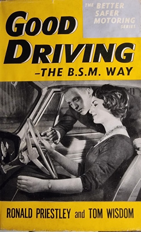 Good Driving – The B.S.M. Way by Ronald Priestley and Tom Wisdom