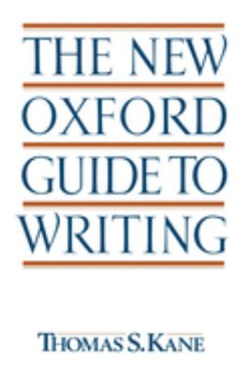 The New Oxford Guide to Writing Paperback Thomas S. Kane