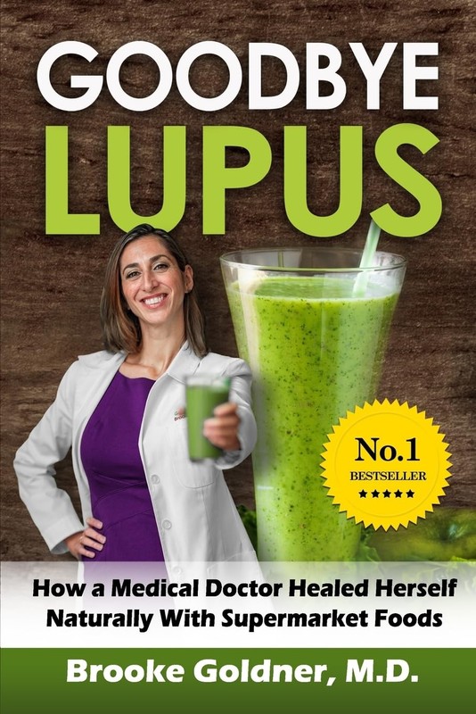 Goodbye Lupus: How a Medical Doctor Healed Herself Naturally With Supermarke…