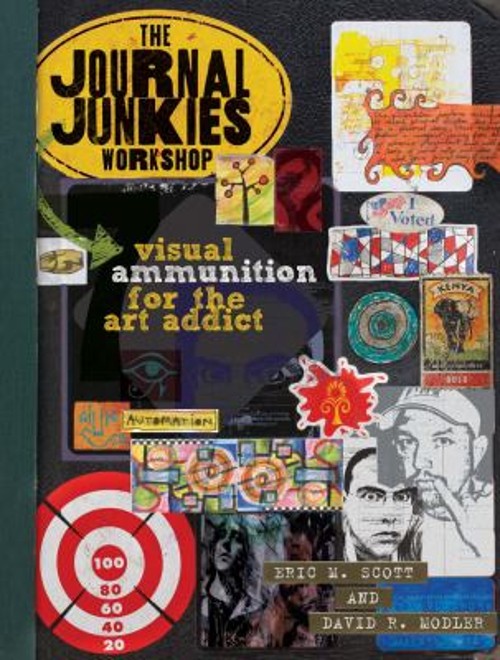 The Journal Junkies Workshop : Visual Ammunition for the Art Addi