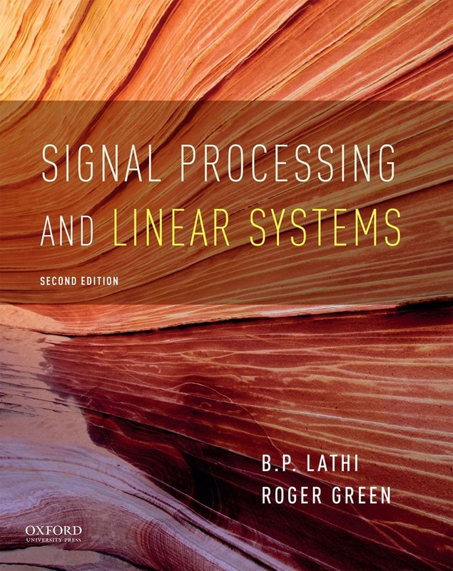 Signal Processing and Linear Systems (The Oxford Series in Electrical and Co…