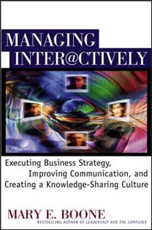 Managing Interactively : Executing Business Strategy, Improving C
