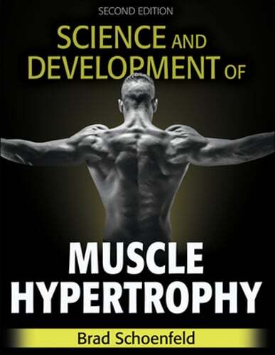 Science and Development of Muscle Hypertrophy by Brad J Schoenfeld: Used