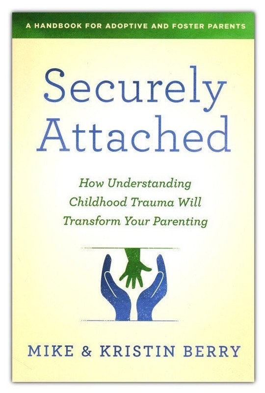 Securely Attached: How Understanding Childhood Trauma Will Transform Your Parent