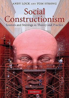Social Constructionism: Sources and Stirrings in Theory and Practice, Lock, Andy
