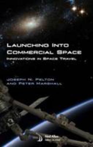 Launching Into Commercial Space: Innovations in Space Travel by