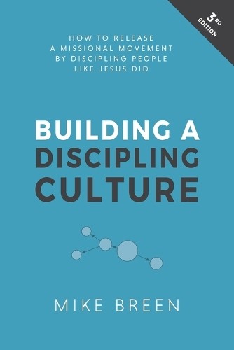 Mike Breen Building a Discipling Culture (Paperback)