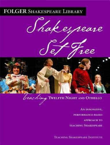 Teaching Twelfth Night and Othello: Shakespeare Set Free (Folger Shakespe – GOOD