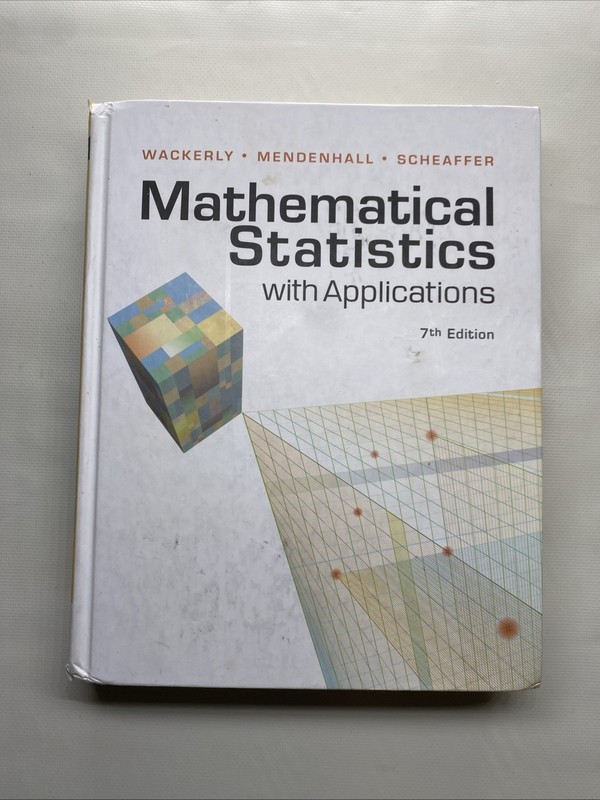 Mathematical Statistics with Applications – 7th Edition Hardcover