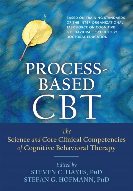 CORE PROCESSES/COGNITIVE BEHAVIOUR THERA by HOFMANN, STEFAN G Paperback Business