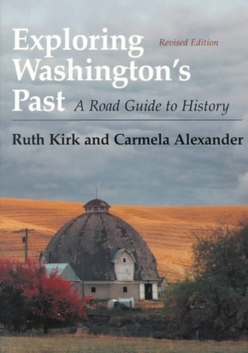 Exploring Washington’s Past : A Road Guide to History Paperback