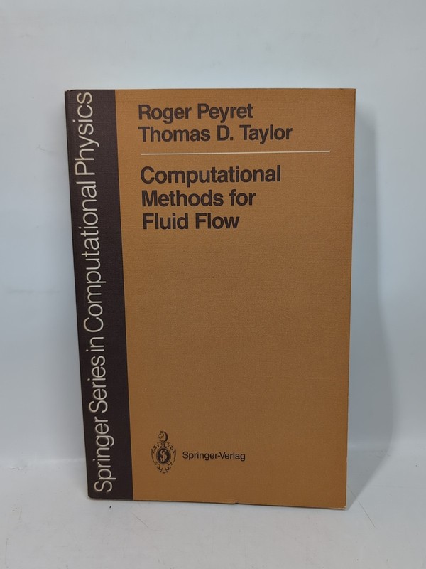 Computational Methods for Fluid Flow by Peyret, Springer Series In Physics 1990