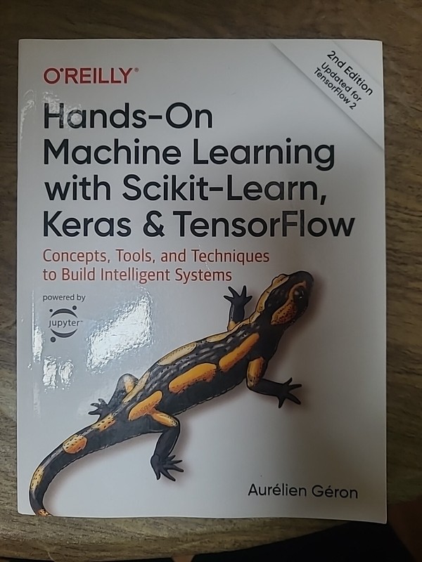 Hands-on Machine Learning With Scikit-Learn, Keras & TensorFlow, 2nd Edition