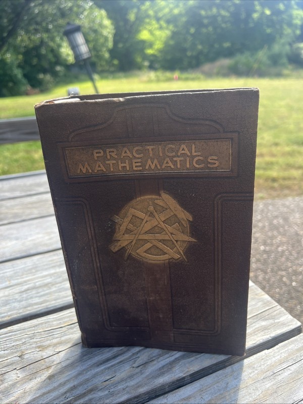 Practical Mathematics Vol 1 1943 National Educational Alliance 449-696 Antique