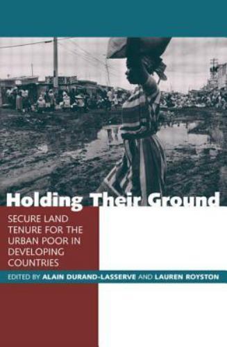Holding Their Ground: Secure Land Tenure for the Urban Poor in Developing Count