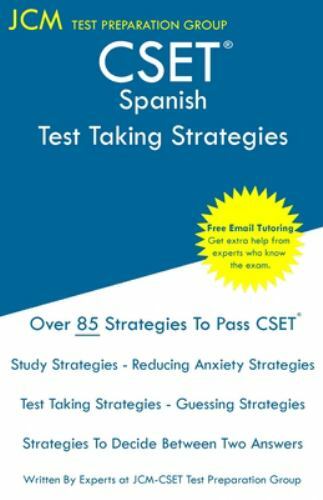 CSET Spanish – Test Taking Strategies: CSET 114, CSET 115, and CSET 116 – Fre…