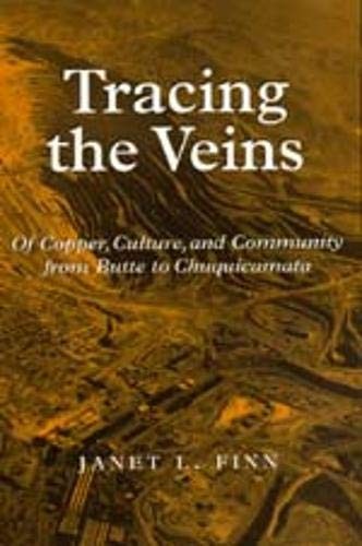 TRACING THE VEINS: OF COPPER, CULTURE, AND COMMUNITY FROM By Janet L. Finn Mint